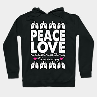 Peace Love Respiratory Therapy Hoodie